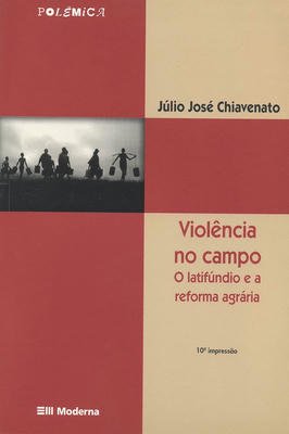 Violência no Campo o Latifúndio e a Reforma Agraria