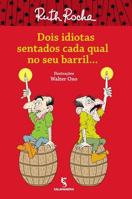 Dois idiotas sentados cada qual no seu barril