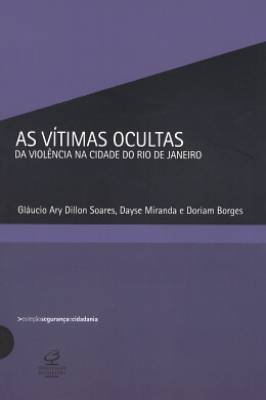 As Vìtimas Ocultas da Violência na Cidade do Rio de Janeiro