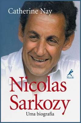 Nicolas Sarkozy - uma biografia