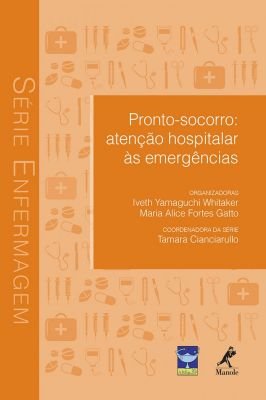Pronto-socorro: Atenção Hospitalar ás Emergências