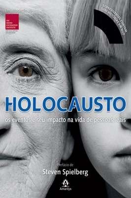 Holocausto: os Eventos e seu Impacto na Vida de Pessoas Reais