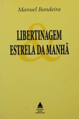 Libertinagem e Estrela da Manhã