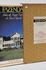 Fazendas - Solares da Regiao Cafeeira do Brasil Imperial