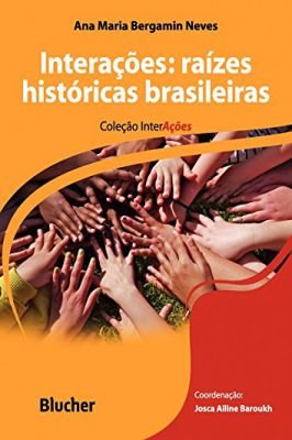 Interações: Raízes Históricas Brasileiras