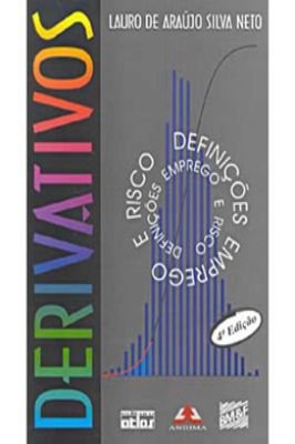 Derivativos, Definições, Emprego e Riscos