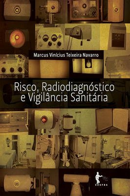 Risco, Radiodiagnostico e Vigilância Sanitária