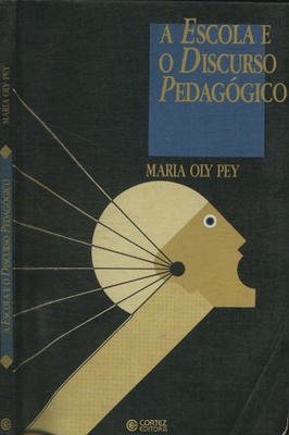 A Escola e o Discurso Pedagógico