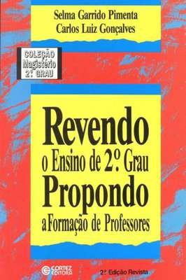 Revendo o ensino de 2 Grau Propondo a Foramção de Professores