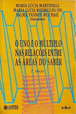O Uno e o Múltiplo Nas Relações Entre as áreas do Saber
