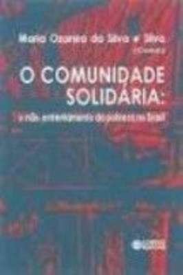 O Comunidade Solidaria- o Nao- Enfrentamento da Pobreza no Brasil