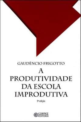 A Produtividade da escola improdutiva