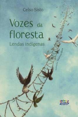VOZES DA FLORESTA - LENDAS INDIGENAS