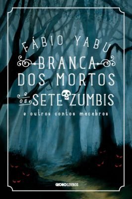 Branca dos Mortos e os Sete Zumbis