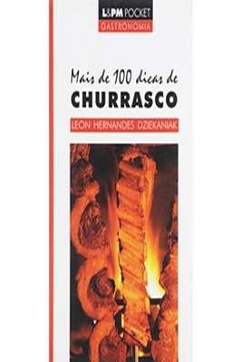 Mais de 100 Dicas de Churrasco