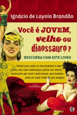Você e Jovem, velho ou dinossauro?