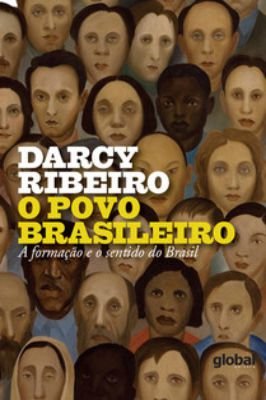 O Povo Brasileiro - a Formacao e o Sentido do Brasil