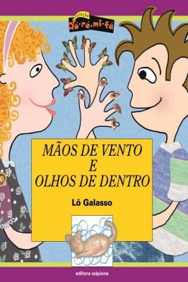 Mãos de Vento e Olhos de Dentro - Coleção Do-Ré-Mi-Fá