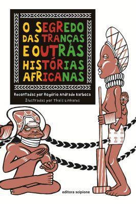 O segredo das tranças e outras histórias africanas