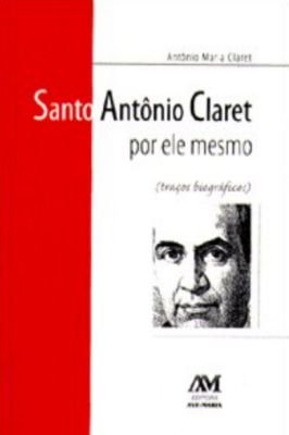 Santo Antonio Maria Claret por Ele Mesmo