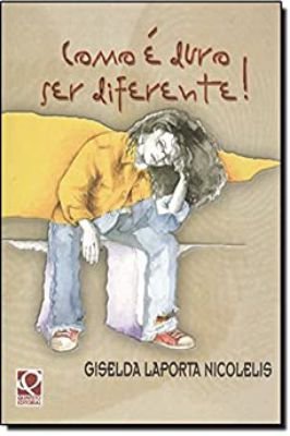 Como é Duro Ser Diferente
