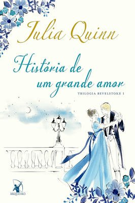 História de um Grande Amor (trilogia Bevelstoke Livro 1 e 2)