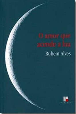 Amor que Acende a Lua, O