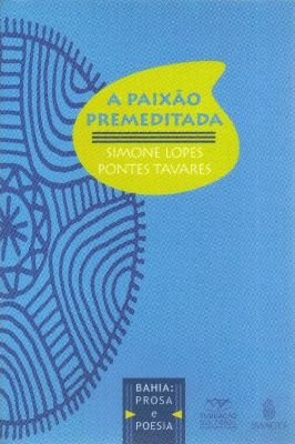A Paixão Premeditada