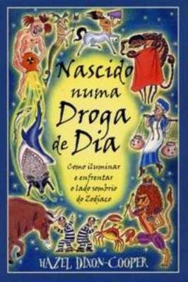 Nascido numa droga de dia