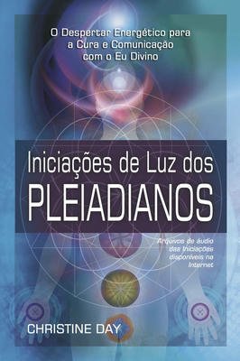 Iniciações de Luz dos Pleiadianos