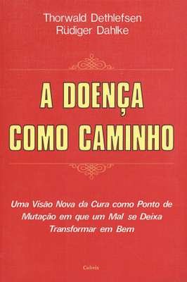 A Doença como Caminho