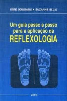Um Guia passo a passo para a aplicação da Reflexologia