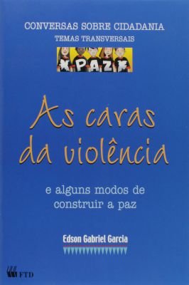 As Caras da Violência - e Alguns Modos de Construir a Paz