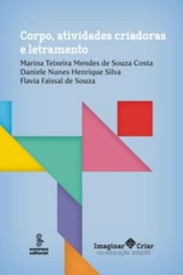 Corpo, atividade criadoras e letramento