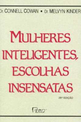 Mulheres Inteligentes, Escolhas Insensatas