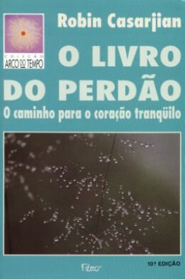 O Livro do Perdao o Caminho para o Coraçao Tranquilo