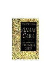 Anam Cara -Um livro de sabedoria celta