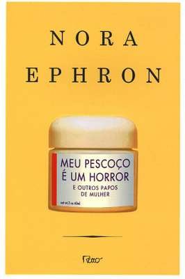 Meu Pescoço é um Horror e Outros Papos de Mulher