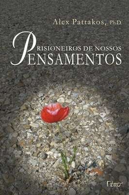 Prisioneiros de Nossos Pensamentos