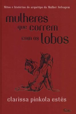 Mulheres Que Correm com os Lobos
