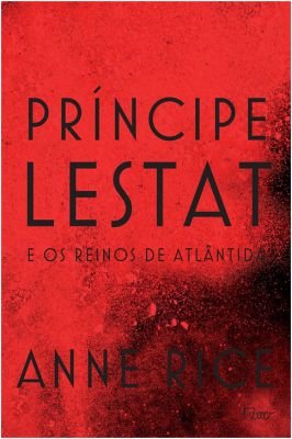 Príncipe Lestat e os Reinos de Atlântida