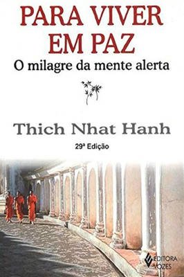 Para viver em Paz - o milagre da mente aberta