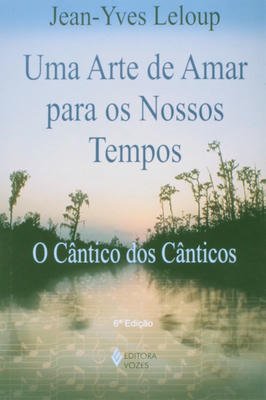 Uma Arte de amar para os nossos tempos