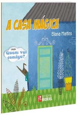 A Casa Mágica - Coleção Quem vai comigo?