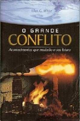 O Grande Conflito: Acontecimentos Que Mudarão o Seu Futuro