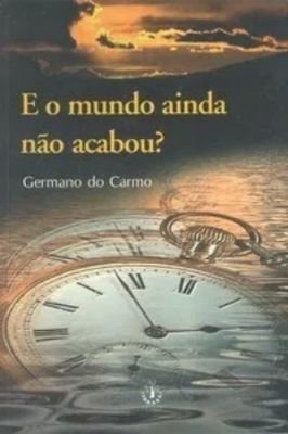 E o Mundo Ainda Não Acabou?