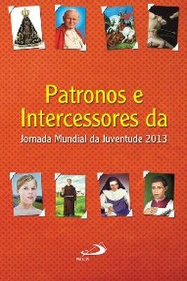Patronos e Intercessores da Jornada Mundial da Juventude