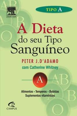 A Dieta do Seu Tipo Sanguíneo: Tipo A