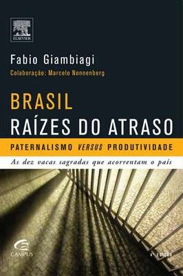 Brasil Raízes do Atraso