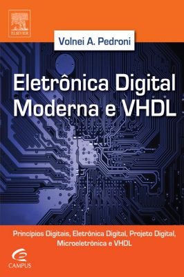 Eletrônica digital moderna e VHDL